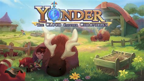 Yonder: The Cloud Catcher Chronicles – Embark on a Serene Journey of Discovery and Restoration!